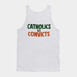 Catholics Vs Convicts Tank Top